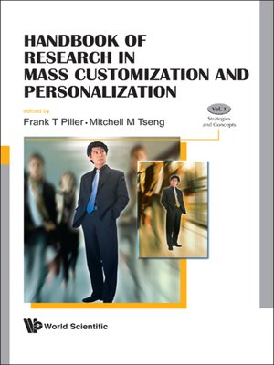 cover image of Handbook of Research In Mass Customization and Personalization (In 2 Volumes)--Volume 1